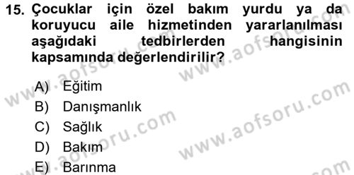 Sosyal Hizmet Mevzuatı Dersi 2016 - 2017 Yılı (Vize) Ara Sınav Soruları 15. Soru