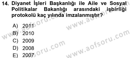 Sosyal Hizmet Mevzuatı Dersi 2016 - 2017 Yılı (Final) Dönem Sonu Sınav Soruları 14. Soru
