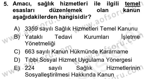 Sosyal Hizmet Mevzuatı Dersi 2017 - 2018 Yılı (Final) Dönem Sonu Sınav Soruları 5. Soru