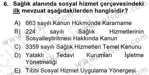 Sosyal Hizmet Mevzuatı Dersi 2017 - 2018 Yılı (Final) Dönem Sonu Sınav Soruları 6. Soru