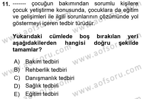 Sosyal Hizmet Mevzuatı Dersi 2018 - 2019 Yılı (Vize) Ara Sınav Soruları 11. Soru