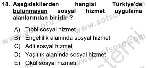 Sosyal Hizmet Mevzuatı Dersi 2020 - 2021 Yılı Yaz Okulu Sınav Soruları 18. Soru