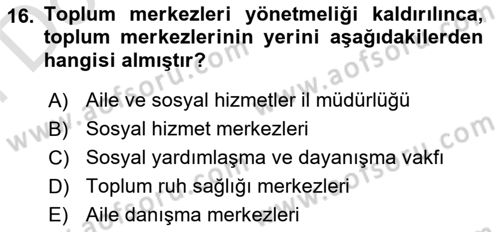 Sosyal Hizmet Mevzuatı Dersi 2021 - 2022 Yılı (Final) Dönem Sonu Sınav Soruları 16. Soru