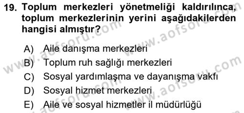 Sosyal Hizmet Mevzuatı Dersi 2021 - 2022 Yılı Yaz Okulu Sınav Soruları 19. Soru