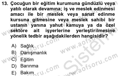 Sosyal Hizmet Mevzuatı Dersi 2023 - 2024 Yılı (Final) Dönem Sonu Sınav Soruları 13. Soru