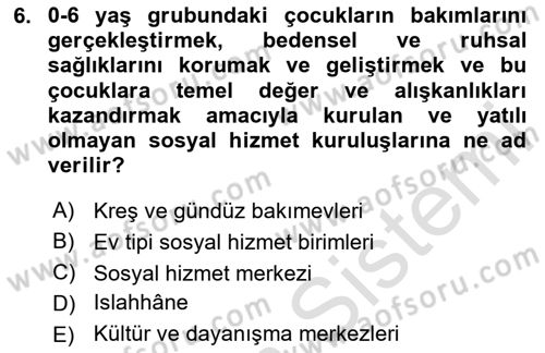 Sosyal Hizmet Mevzuatı Dersi 2023 - 2024 Yılı Yaz Okulu Sınav Soruları 6. Soru