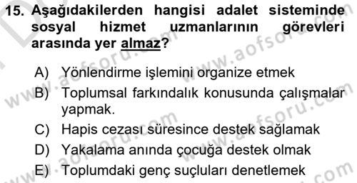Sosyal Hizmet Mevzuatı Dersi 2024 - 2025 Yılı (Final) Dönem Sonu Sınav Soruları 15. Soru