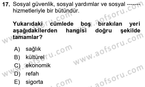 Sosyal Hizmet Mevzuatı Dersi 2024 - 2025 Yılı (Final) Dönem Sonu Sınav Soruları 17. Soru