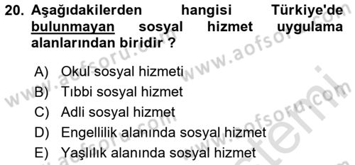 Sosyal Hizmet Mevzuatı Dersi 2024 - 2025 Yılı (Final) Dönem Sonu Sınav Soruları 20. Soru