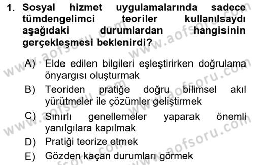 Sosyal Hizmet Kuram Ve Yaklaşımları Dersi 2020 - 2021 Yılı Yaz Okulu Sınav Soruları 1. Soru