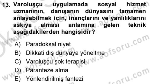 Sosyal Hizmet Kuram Ve Yaklaşımları Dersi 2020 - 2021 Yılı Yaz Okulu Sınav Soruları 13. Soru