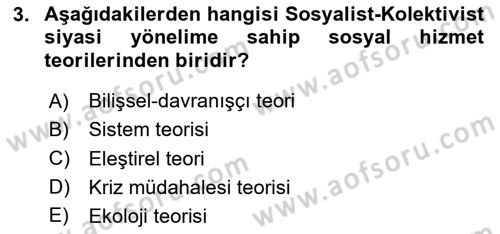 Sosyal Hizmet Kuram Ve Yaklaşımları Dersi 2020 - 2021 Yılı Yaz Okulu Sınav Soruları 3. Soru