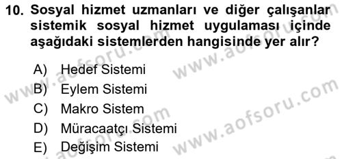 Sosyal Hizmet Kuram Ve Yaklaşımları Dersi 2021 - 2022 Yılı (Vize) Ara Sınav Soruları 10. Soru