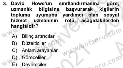 Sosyal Hizmet Kuram Ve Yaklaşımları Dersi 2021 - 2022 Yılı (Vize) Ara Sınav Soruları 3. Soru