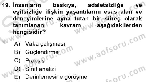 Sosyal Hizmet Kuram Ve Yaklaşımları Dersi 2021 - 2022 Yılı (Final) Dönem Sonu Sınav Soruları 19. Soru