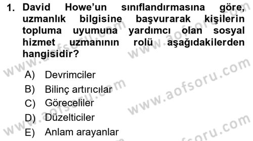 Sosyal Hizmet Kuram Ve Yaklaşımları Dersi 2021 - 2022 Yılı Yaz Okulu Sınav Soruları 1. Soru