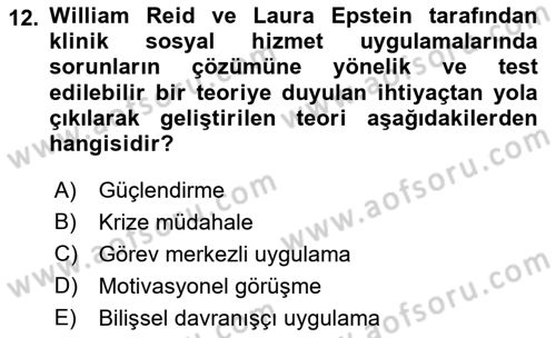 Sosyal Hizmet Kuram Ve Yaklaşımları Dersi 2021 - 2022 Yılı Yaz Okulu Sınav Soruları 12. Soru