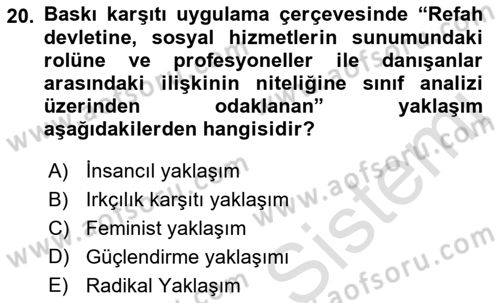 Sosyal Hizmet Kuram Ve Yaklaşımları Dersi 2021 - 2022 Yılı Yaz Okulu Sınav Soruları 20. Soru