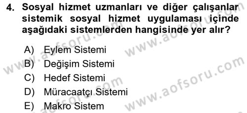 Sosyal Hizmet Kuram Ve Yaklaşımları Dersi 2021 - 2022 Yılı Yaz Okulu Sınav Soruları 4. Soru
