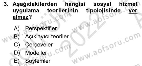 Sosyal Hizmet Kuram Ve Yaklaşımları Dersi 2022 - 2023 Yılı (Vize) Ara Sınav Soruları 3. Soru