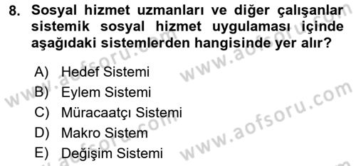 Sosyal Hizmet Kuram Ve Yaklaşımları Dersi 2022 - 2023 Yılı (Vize) Ara Sınav Soruları 8. Soru