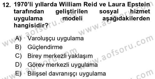 Sosyal Hizmet Kuram Ve Yaklaşımları Dersi 2022 - 2023 Yılı (Final) Dönem Sonu Sınav Soruları 12. Soru