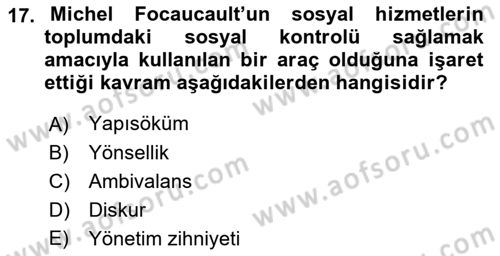 Sosyal Hizmet Kuram Ve Yaklaşımları Dersi 2022 - 2023 Yılı (Final) Dönem Sonu Sınav Soruları 17. Soru