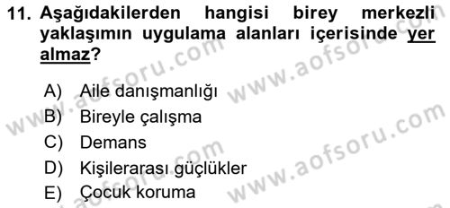Sosyal Hizmet Kuram Ve Yaklaşımları Dersi 2022 - 2023 Yılı Yaz Okulu Sınav Soruları 11. Soru