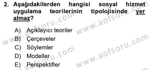 Sosyal Hizmet Kuram Ve Yaklaşımları Dersi 2022 - 2023 Yılı Yaz Okulu Sınav Soruları 2. Soru