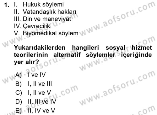 Sosyal Hizmet Kuram Ve Yaklaşımları Dersi Ara Sınavı Deneme Sınav Soruları 1. Soru