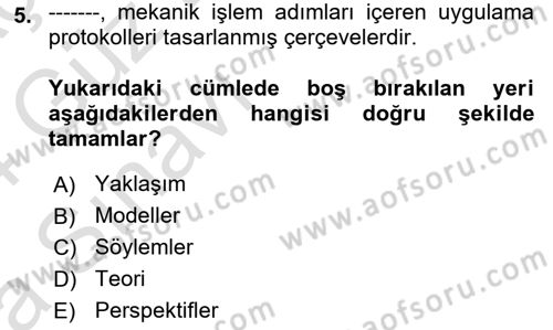Sosyal Hizmet Kuram Ve Yaklaşımları Dersi Ara Sınavı Deneme Sınav Soruları 5. Soru