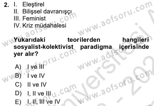 Sosyal Hizmet Kuram Ve Yaklaşımları Dersi 2023 - 2024 Yılı (Final) Dönem Sonu Sınav Soruları 2. Soru