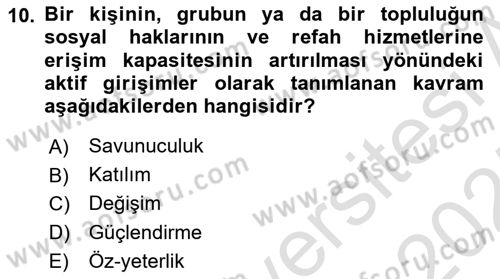 Sosyal Hizmet Kuram Ve Yaklaşımları Dersi 2024 - 2025 Yılı (Vize) Ara Sınav Soruları 10. Soru