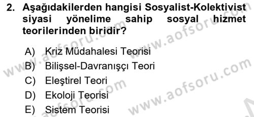 Sosyal Hizmet Kuram Ve Yaklaşımları Dersi 2024 - 2025 Yılı (Vize) Ara Sınav Soruları 2. Soru