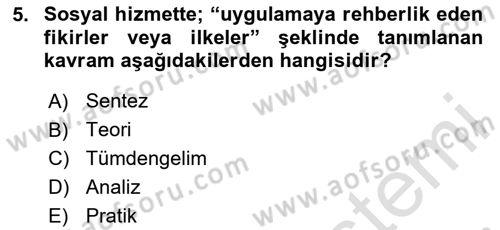 Sosyal Hizmet Kuram Ve Yaklaşımları Dersi 2024 - 2025 Yılı (Vize) Ara Sınav Soruları 5. Soru