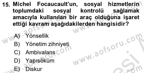 Sosyal Hizmet Kuram Ve Yaklaşımları Dersi 2024 - 2025 Yılı (Final) Dönem Sonu Sınav Soruları 15. Soru