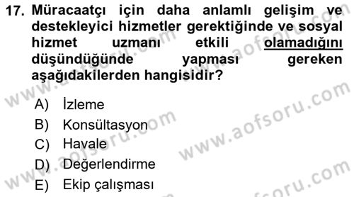 Sosyal Hizmet Kuramları 2 Dersi 2018 - 2019 Yılı (Final) Dönem Sonu Sınav Soruları 17. Soru