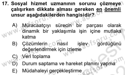 Bireylerle Sosyal Hizmet Dersi 2021 - 2022 Yılı (Vize) Ara Sınav Soruları 17. Soru