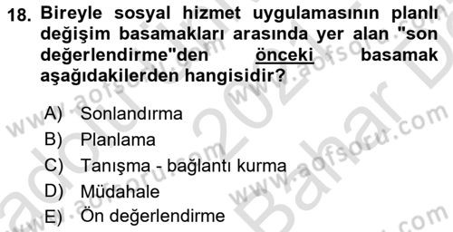 Bireylerle Sosyal Hizmet Dersi 2021 - 2022 Yılı (Vize) Ara Sınav Soruları 18. Soru