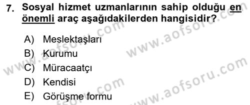 Bireylerle Sosyal Hizmet Dersi 2021 - 2022 Yılı (Vize) Ara Sınav Soruları 7. Soru