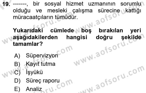 Bireylerle Sosyal Hizmet Dersi 2022 - 2023 Yılı Yaz Okulu Sınav Soruları 19. Soru
