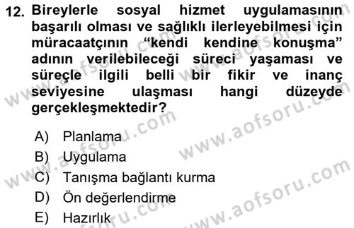 Bireylerle Sosyal Hizmet Dersi 2024 - 2025 Yılı (Vize) Ara Sınav Soruları 12. Soru