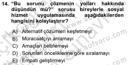 Bireylerle Sosyal Hizmet Dersi 2024 - 2025 Yılı (Vize) Ara Sınav Soruları 14. Soru