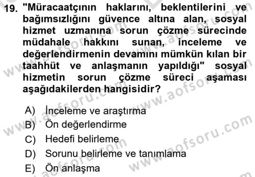 Bireylerle Sosyal Hizmet Dersi 2024 - 2025 Yılı (Vize) Ara Sınav Soruları 19. Soru