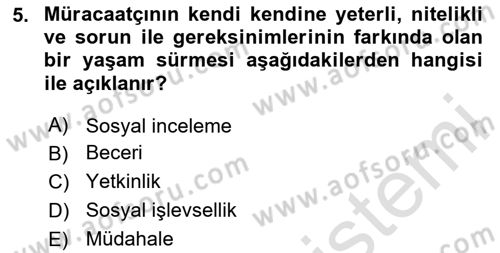 Bireylerle Sosyal Hizmet Dersi 2024 - 2025 Yılı (Vize) Ara Sınav Soruları 5. Soru