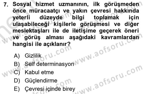 Bireylerle Sosyal Hizmet Dersi 2024 - 2025 Yılı (Vize) Ara Sınav Soruları 7. Soru