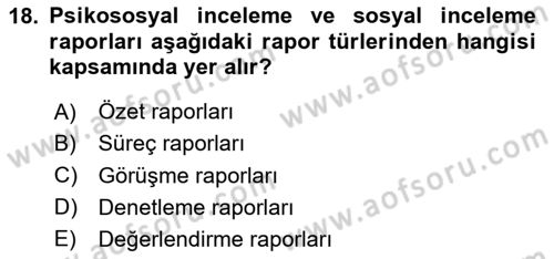 Sosyal Hizmette Kayıt Tutma Ve Rapor Yazma Dersi 2020 - 2021 Yılı Yaz Okulu Sınav Soruları 18. Soru