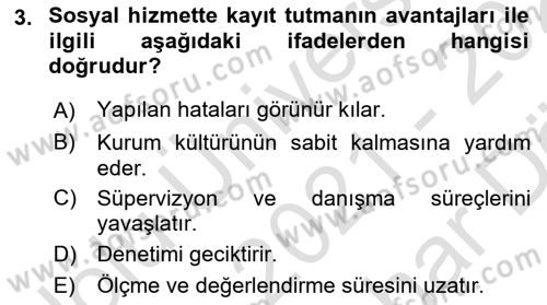 Sosyal Hizmette Kayıt Tutma Ve Rapor Yazma Dersi 2021 - 2022 Yılı (Vize) Ara Sınav Soruları 3. Soru
