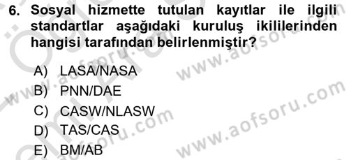 Sosyal Hizmette Kayıt Tutma Ve Rapor Yazma Dersi 2021 - 2022 Yılı (Vize) Ara Sınav Soruları 6. Soru