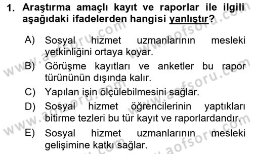 Sosyal Hizmette Kayıt Tutma Ve Rapor Yazma Dersi 2021 - 2022 Yılı (Final) Dönem Sonu Sınav Soruları 1. Soru